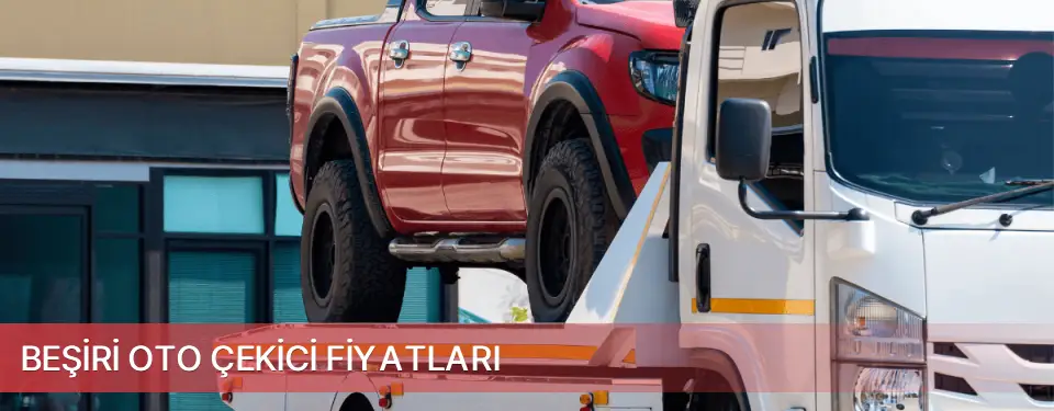 Beşiri İlçemi Oto Çekici Fiyatları
